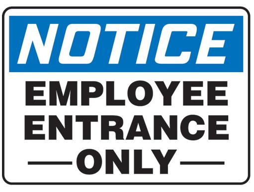 Notice Employee Entrance Only Sign